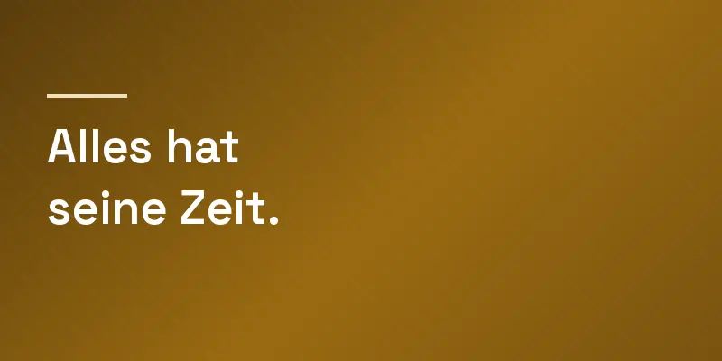 Kartenmotiv mit dem Spruch Alles hat seine Zeit